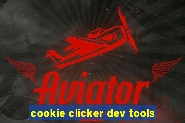 cookie clicker dev tools